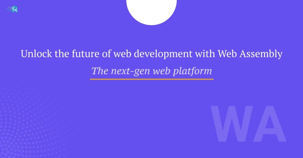Have you heard about WebAssembly – Next Gen Web Platform