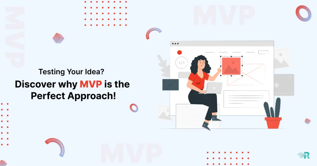 MVP: Why its a great way to test your Idea