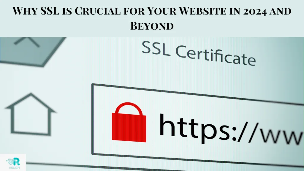 Why SSL is Crucial for Your Website in 2024 and Beyond